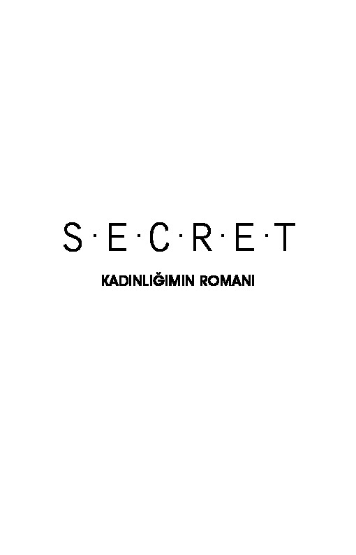 Secret-Qadınlığımın Rumani-L.Marie Adeline-Yeliz Qehreman-2013-277s