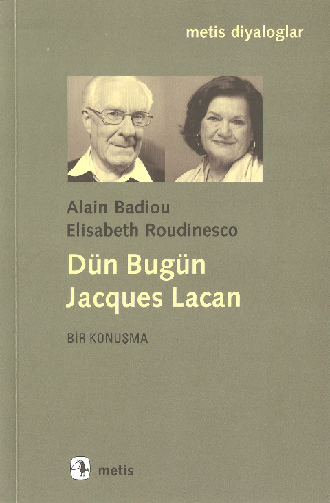 Düngün Jacques Lacan-Elisabeth Roudinesco-Alain Badiou-2012-82s