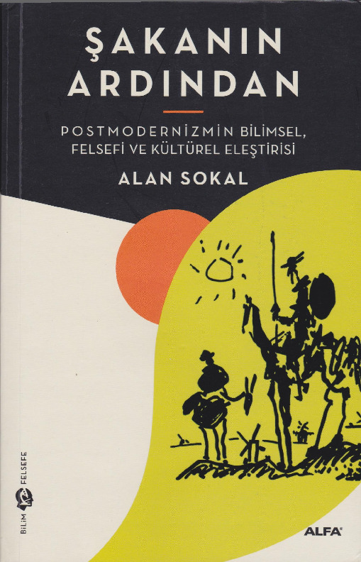 Şakanin Ardından-Postmodernizmin Bilimsel-Felsefi Ve Kültürel Ilişdirisi-Alan Sokal-2011-557s