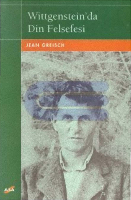 Wittgensteinda Din Felsefesi-Jean Greisch-Zeki Özcan-1999-96s