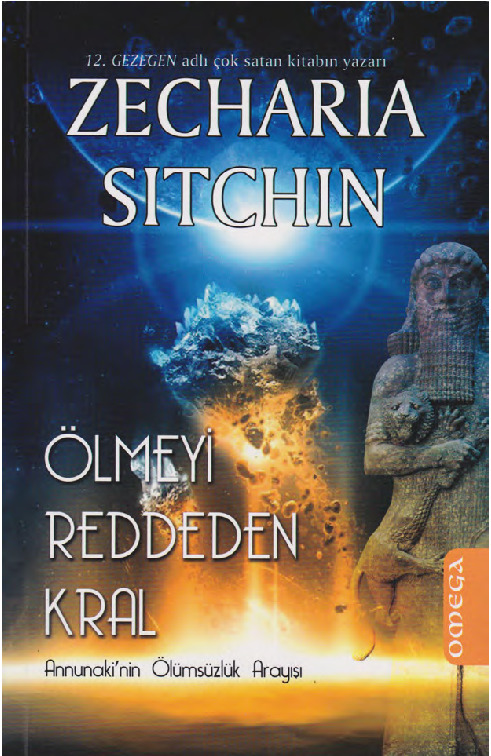 Ölmeyi Reddeden Kral-Zecharia Sitchin-Ipek Yeğinsü-2013-313s