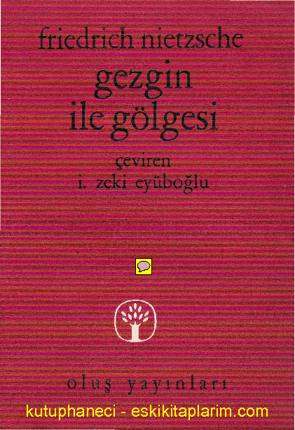 Gezgin İle Kölgesi-Friedrich Nietzsche-İsmet Zeki Eyuoğlu-1966-175s
