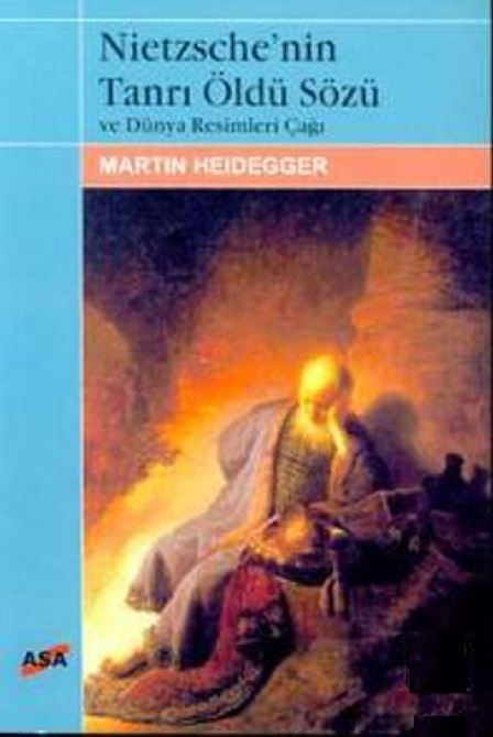 Nietzschenin Tanrı Sözü  Ve Dünya Resimleri Çağı-Martin Heidegger-Levend Özşar-2001-105s