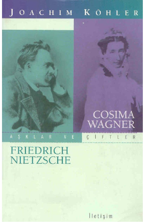 Friedrich Nietzsche Ve Cosima Wagner-Joachim Köhler-1996-222s