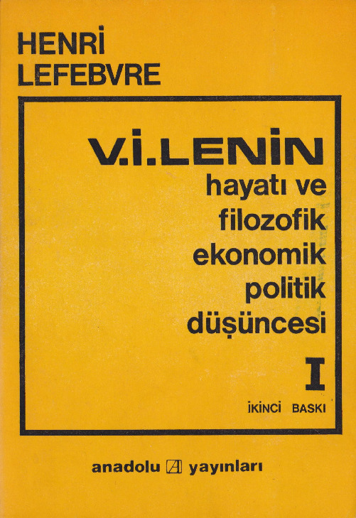 V.I.Lenin-Hayatı Ve Filozofik Ekonomik Politik Düşüncesi-I-Henri Lefebvre-Rasih Nuri Ileri-1975-290s