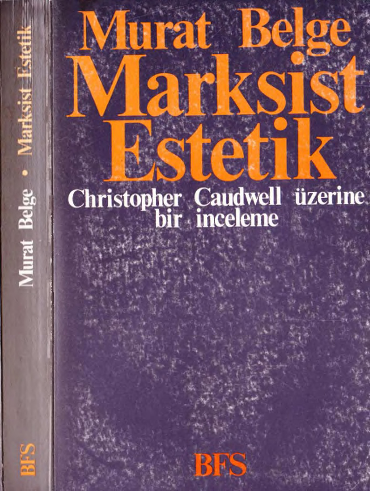 Marksist Istetik-Christofer Caudwell Üzerine Bir Inceleme-Murad Belge-1989-340s