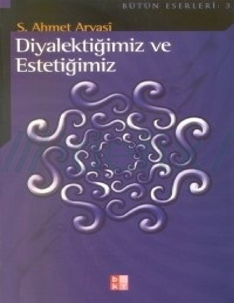 Diyalektighimiz Ve Istetighimiz-Seyyid Ahmed Arvasi-2005-74s
