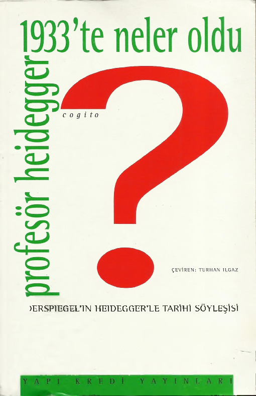 1933.De Neler Oldu-Der Spiegelin Heideggerle Tarixi Söyleşisi-Heidegger-Turxan Ilqaz-1993-50s