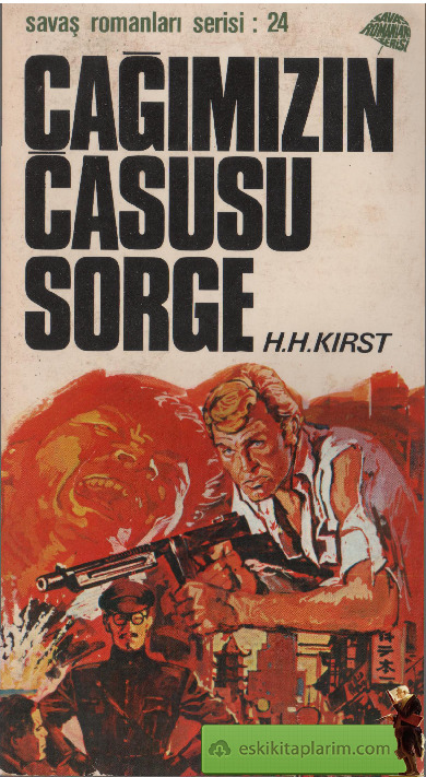 Çağımızın Casusu Sorge-Hans Hellmut Kirst-Samih Tiryakioğlu-1978-480s
