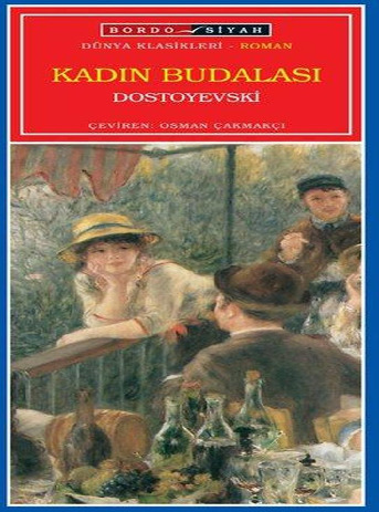 Qadın Budalası-Fyodor Dostoyevski-Osman çaqmaqçı-2000-205s