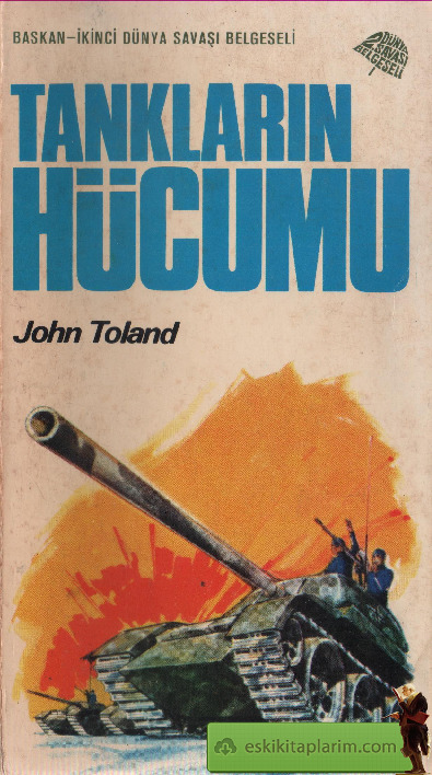 Tanqların Hucumu-John Toland-Semih Tiryakioğlu-1982-477s