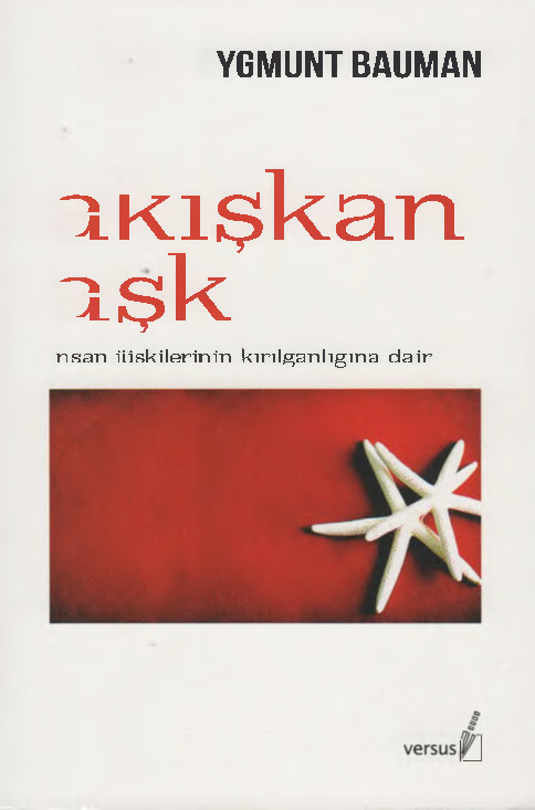 Axışqan Aşq-Insan Ilişgilerinin Qırılqanlığına Dair-Zygmunt Bauman-ışıq Erguden-2003-210s