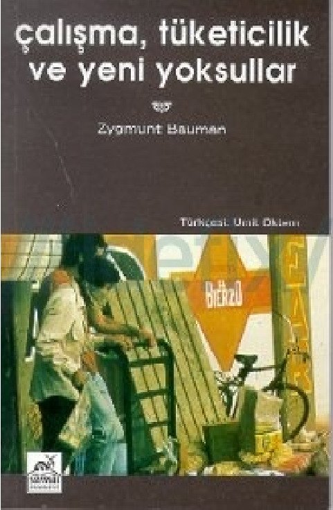 Çalişma Tüketiçilik Ve Yeni Yoksullar-Zygmunt Bauman-Ümid Öktem-1999-156s