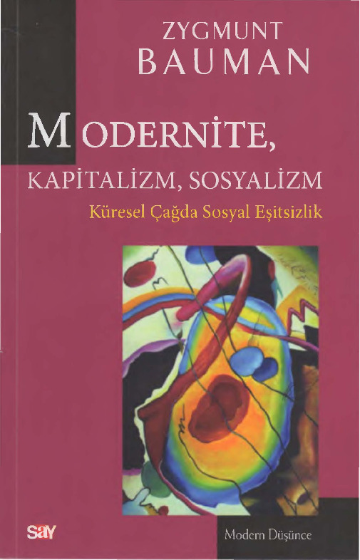 Modernite-Kapitalizm-Sosyalizm-Küresel çağda Sosyal Eşitsizlik-Zygmunt Bauman-Doruq Ergun-2011-226s