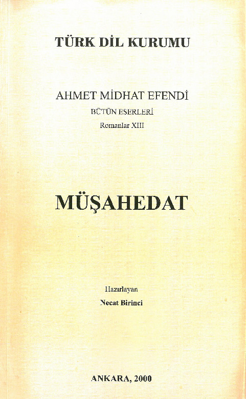 Ahmed Midhet Efendi-Rumanlar-13-Muşahidat-Nicat Birinci-2000-392s