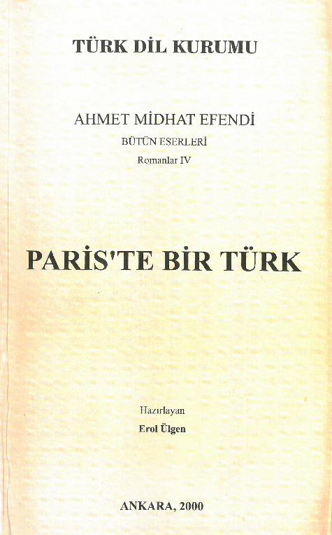 Ahmed Midhet Efendi-Rumanlar-4-Parisde Bir Türk-Erol ülgen-2000-544s