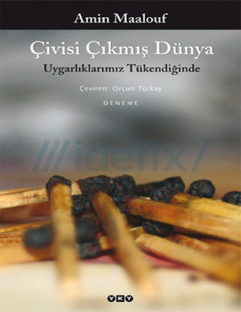 Çivisi Çımış Dunya-Uyqarlıqlarımız Tükendiğinde-Amin Maalouf-Orçun Türkay-2005-70s