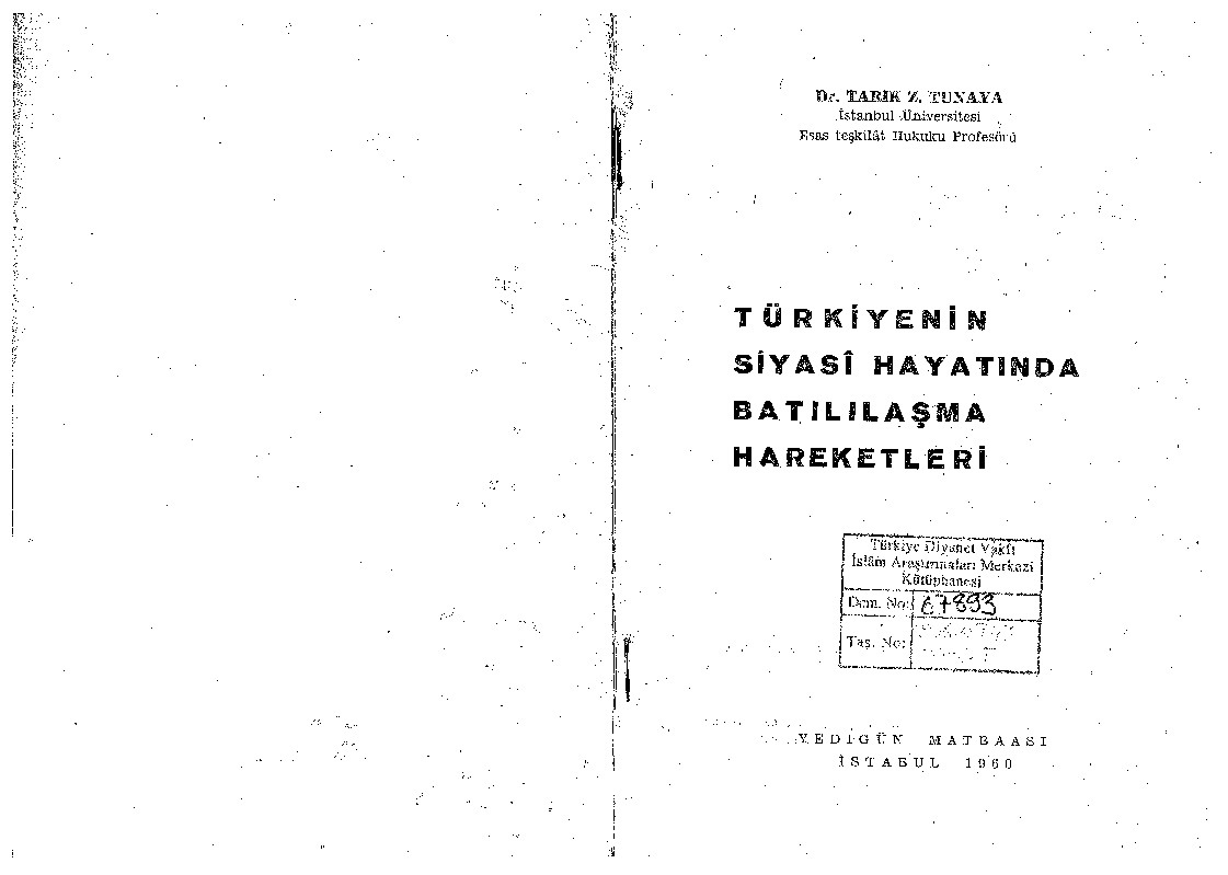 Türkiyenin Siyasi Hayatında Batılılaşma Hereketleri-Tariq Zefer Tunaya-1960-255s