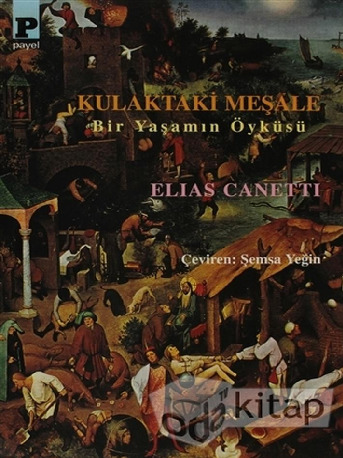 Qulaqdaki Meşale-Bir Yaşamın Öyküsü-Elias Canetti-Şemsa Yeğin-1997-384s