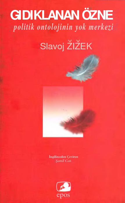 Qıdıqlanan Özne-Politik Ontolojinin Yok Merkezi-Slavoj Zizek-Şamil Can-1999-477s