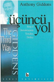 Üçüncü Yol-Sosyal Demokrasinin Yeniden Dirilişi-Anthony Giddens-Mehmed Özay-2002-178s+Üç Qadın-Sylvia Plath-Gürkal Aylan-2006-11s
