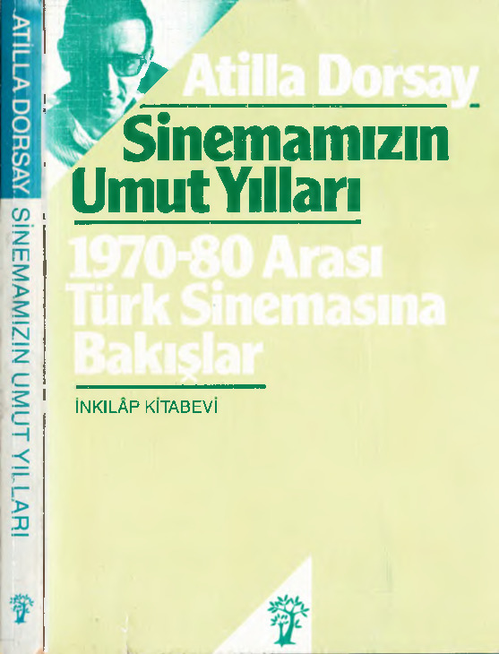 Sinemamızın ümüd Yılları-1970-80 Arası Türk Sineması-Atilla Dorsay-1989-294s