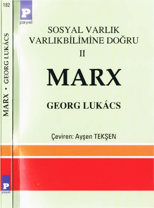 Sosyal Varlıq Varlıqbilimine Doğru-2-Marks-Georg Lukacs-Ayşen Tekşen-2013-193s
