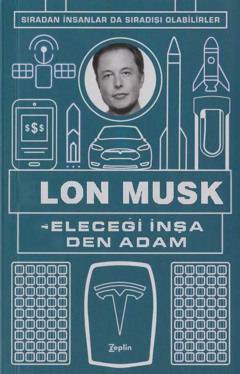 Sıradan Insanlarda Sıradışı Olabilirler-Geleceği Yapan Adam-Elon Musk-2017-205s