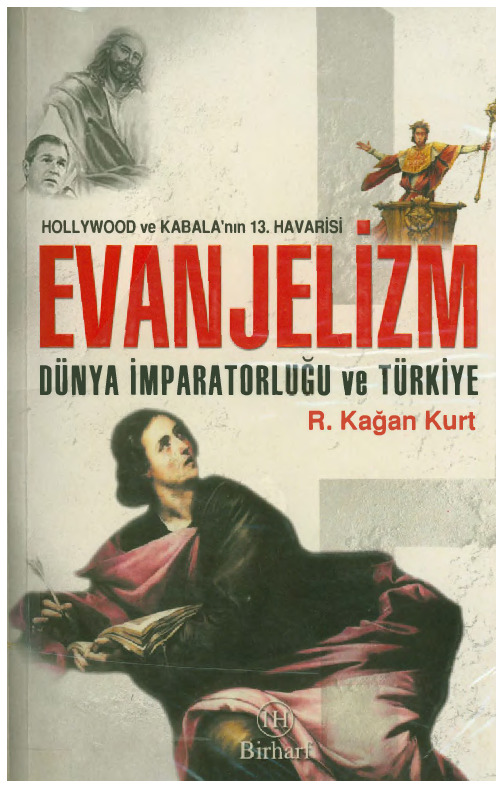 Hollywood Ve Kabalanın 13. Havarisi-Evanjilizm-Dünya Impiraturlughu Ve Türkiye-R.Kaghan Qurd-2006-485s