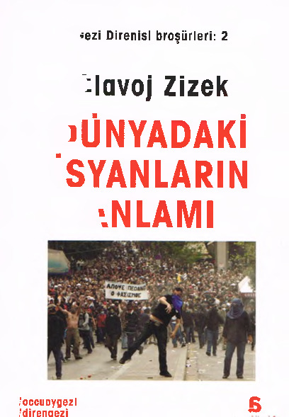Dünyadaki Isyanların Anlamı-Slavoj Zizec-Osman Akınhay-2013-101s