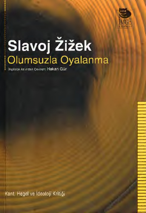 Olumsuzla Oyalanma-Slavoj Zizec-Xaqan Gür-2011-438s