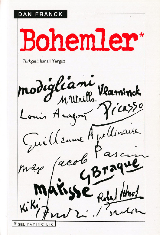 Bohemler-Modigliani-Matisse-Picasso-Dan Franck-Ismayıl Yerquz-2008-450s