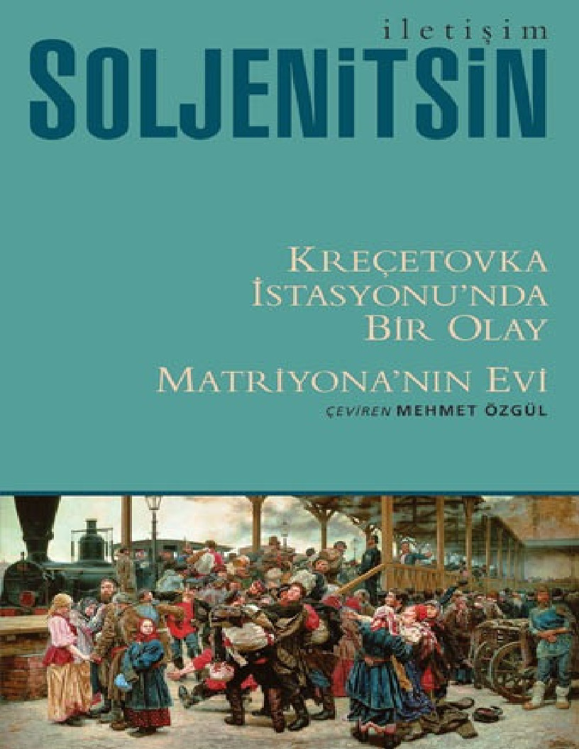 Krechetovka Istasyonunda Bir Olay-Matriyonanın Evi-Aleksandr Isayevich Soljenitsin-Mehmed Özgül-2003-120s