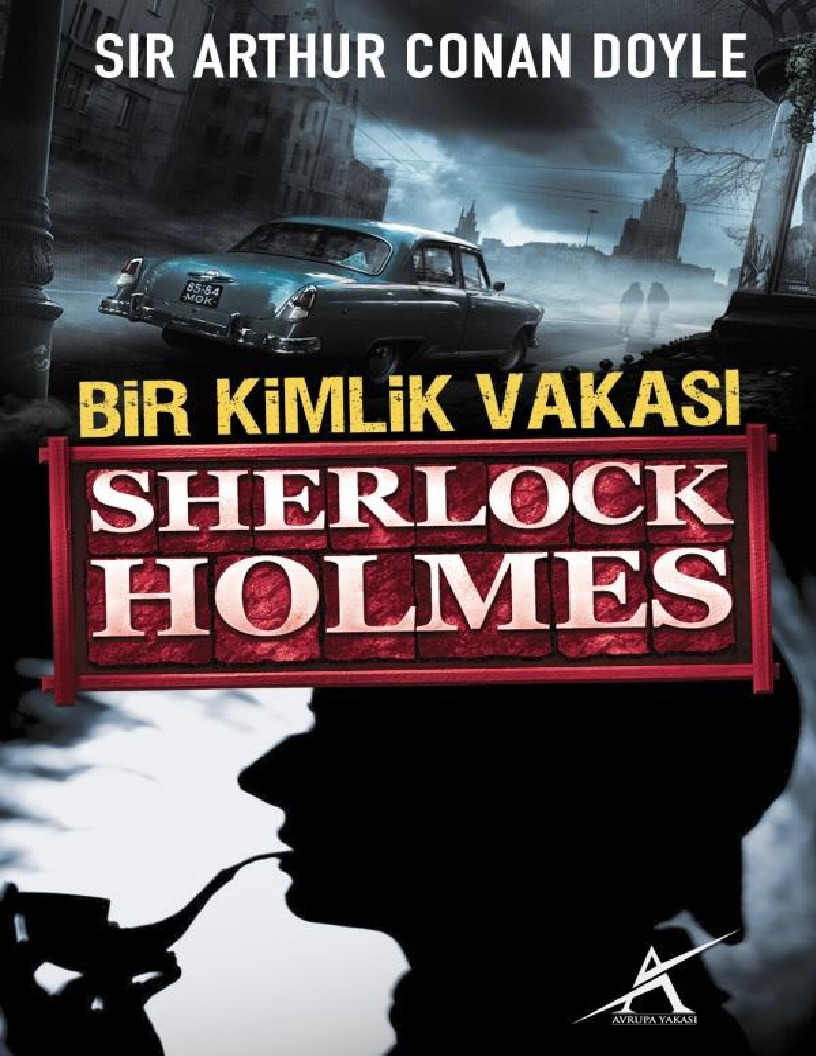 Bir Kimlik Vaqasi-Sherlock Holmes-Arthur Conan Doyle-Orxan Düz-100s