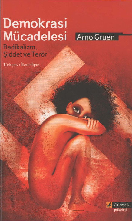 Demokrasi Mucadilesi-Radikalizm-Şiddet-Teror-Arno Gruen-Ilknur Iqan-2010-145s