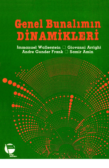 Genel Bunalımın Dinamikleri-Immanuel Wallerstein-G.Arrighi-A.G.Frank-S.Amin-F.Akar-1984-265s