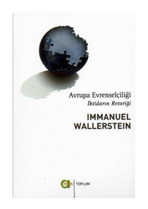 Avrupa Evrenselçiliği Iqtidarın Retoriği-Immanuel Wallerstein-Sinan Önal-2003-272s