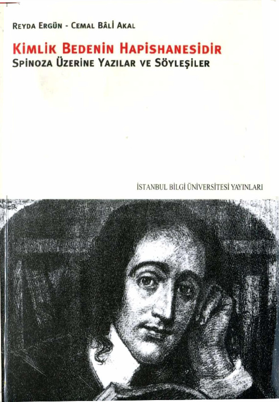 Kimlik Bedenin Hepisxanasıdır-Spinoza Üzerine Yazılar Ve Soyleşiler-Reyda Ergün-Cemal Bali Akal-2011-186s