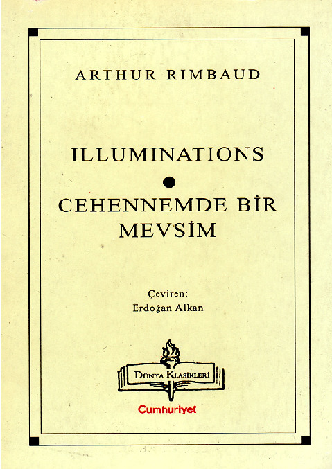 Illuminations-Cehennemde Bir Mevsim-Arthur Rimbaud-Erdoğan Alkan-2001-158s+Kuantum Teorisinin Sartrin Varoluşçuluğu Üzerinde Etgileri-25s