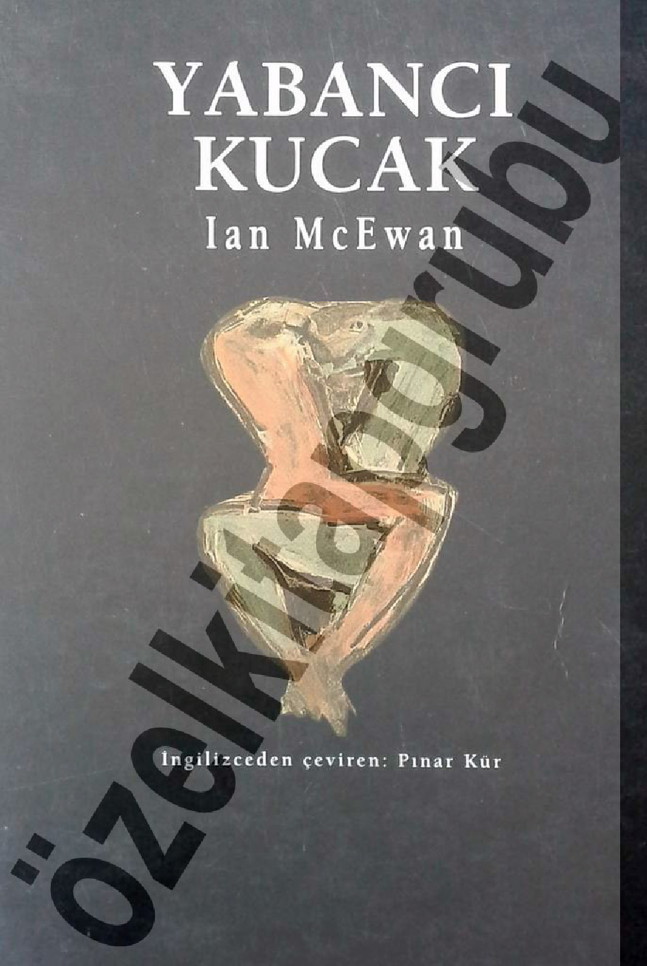 Yabancı Qucaq-Ian Mcewan-Pinar Kür-1991-288s