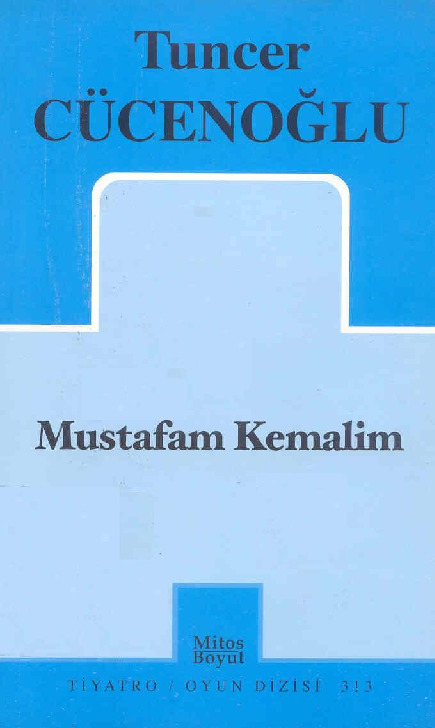 Mustafam Kemalim-Tuncer Cücenoğlu-2008-76s