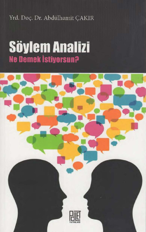 Söylem Analizi-Ne Demek Istiyorsun-Abdulhemid Çakır-2014-126s