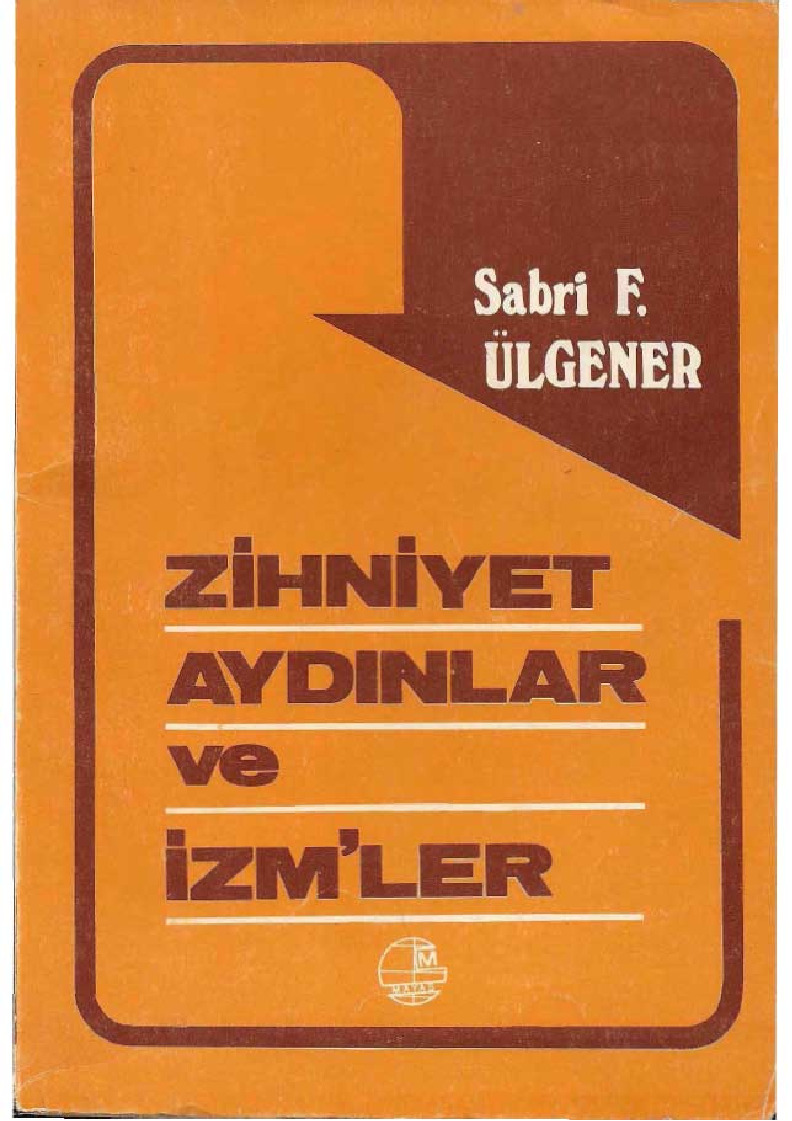 Zehniyet Aydınlar Ve Izmler-Sebri Ulgener-1963-164s+Qulleteyn-çizgi Rumani-Turan Dursun-16s