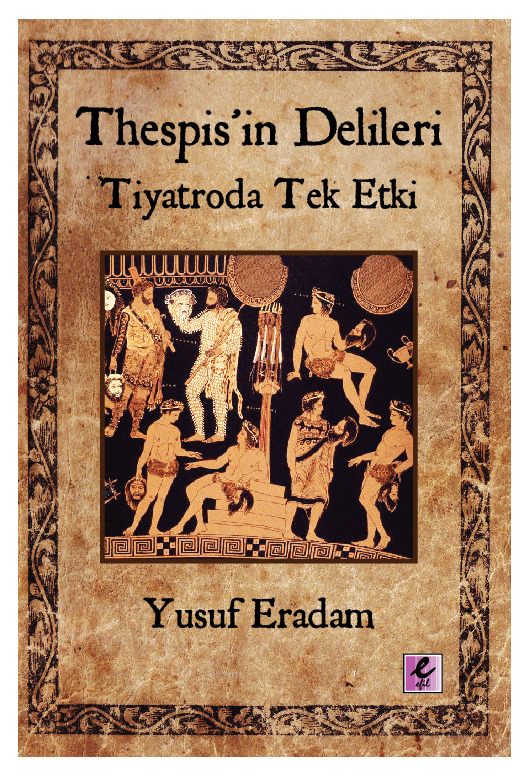 Thespisin Delileri Tiyatroda Tek Etgi-Yusuf Eradam-2010-313s