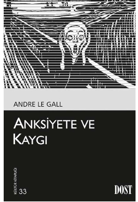 Anksiyete Ve Qayqı-Andre Le Gal-Ismayıl Yerquz-2012-144s