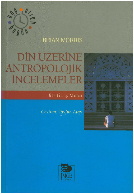 Din Üzerine Antropolojik Incelemeler-Brian Morris-Tayfun Atay-2004-576s
