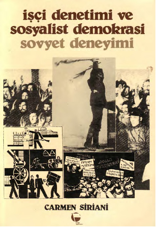 Işçi Denetimi Ve Sosyalist Demokrasi-Sovyet Deneyimi-Carmen Siriani-1990-255s