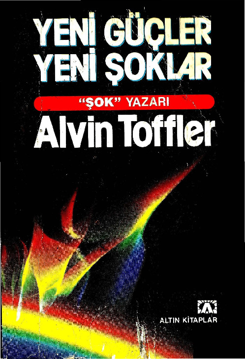 Yeni Gücler Yeni Şoklar-Alvin Toffler-Belqis Çoraqçı-2008-462s