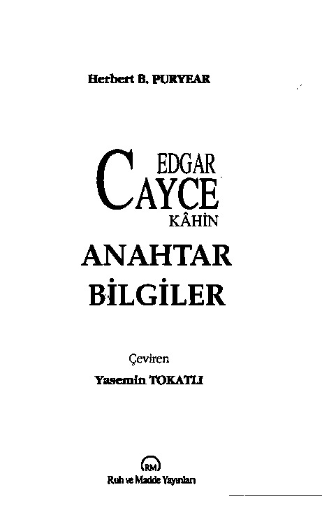 Edgar Cayce-Kahin-Anahtar Bilgiler-Herbert B.Puryear-Chev-Yasemin Tokatlı-279s