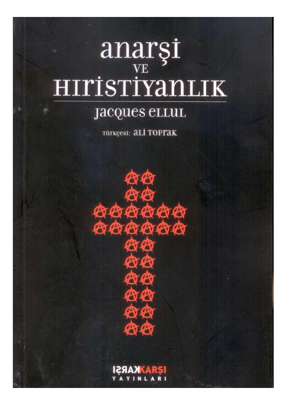 Anarşi Ve Hristiyanlıq-Jacques Ellul-Ali Topraq-1998-125s